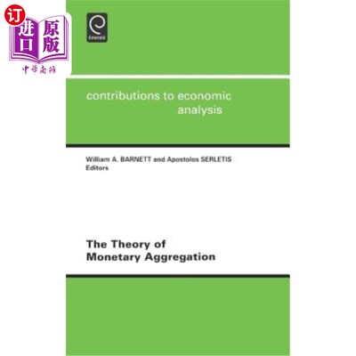 海外直订The Theory of Monetary Aggregation 货币聚集论