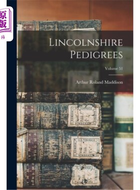 海外直订Lincolnshire Pedigrees; Volume 51 林肯郡的谱系;体积51