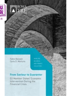 海外直订From Saviour to Guarantor: EU Member States' Economic Intervention During the Fi 从救世主到担保人:金融危机