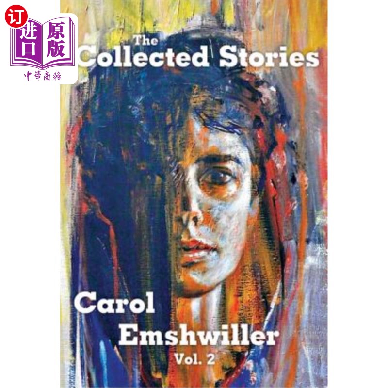 海外直订The Collected Stories of Carol Emshwiller, Volume 2 《卡罗尔·埃姆什威勒故事集》第二卷