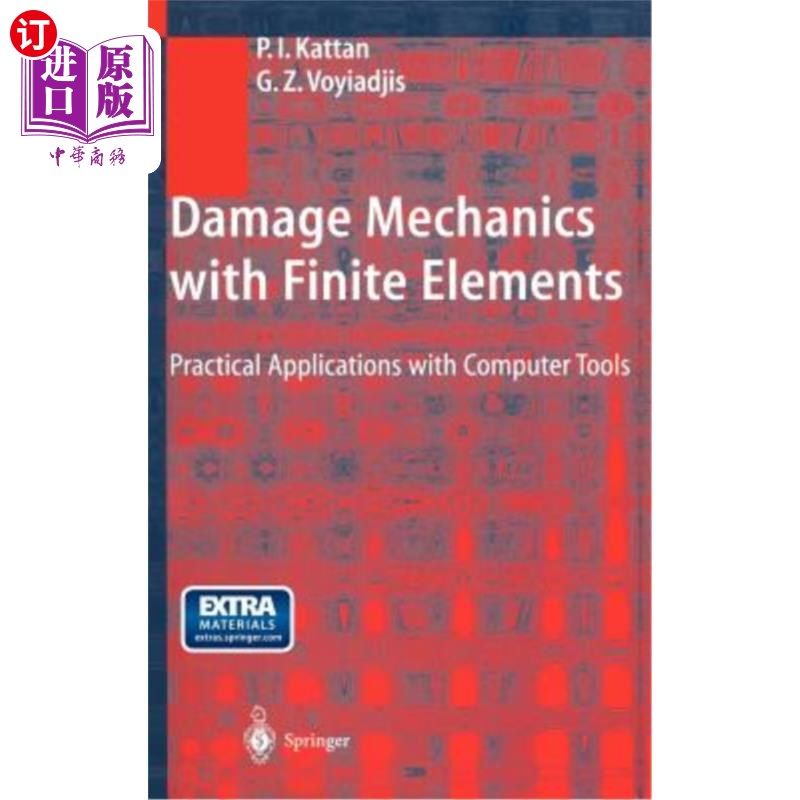 海外直订Damage Mechanics with Finite Elements: Practical Applications with Computer Tool 有限元损伤力学:计算机工具