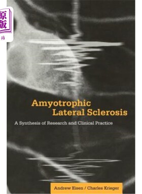海外直订医药图书Amyotrophic Lateral Sclerosis: A Synthesis of Research and Clinical Practice 肌萎缩性侧索硬化：研究