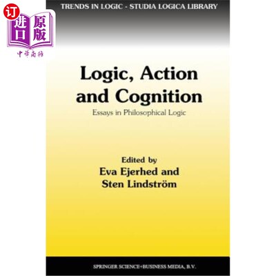 海外直订Logic, Action and Cognition: Essays in Philosophical Logic 逻辑、行动与认知:哲学逻辑论文集