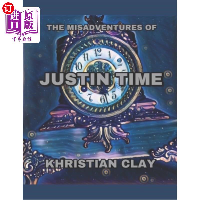 海外直订The Misadventures of Justin Time: A Chance At Inheritance Justin Time的不幸遭遇:继承的机会