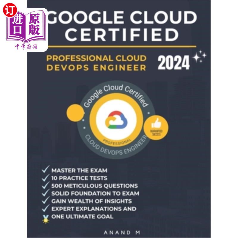海外直订Google Cloud Certified Professional Cloud Devops Engineer Master the Exam: 10 Pr 谷歌云认证专业云开发工程师