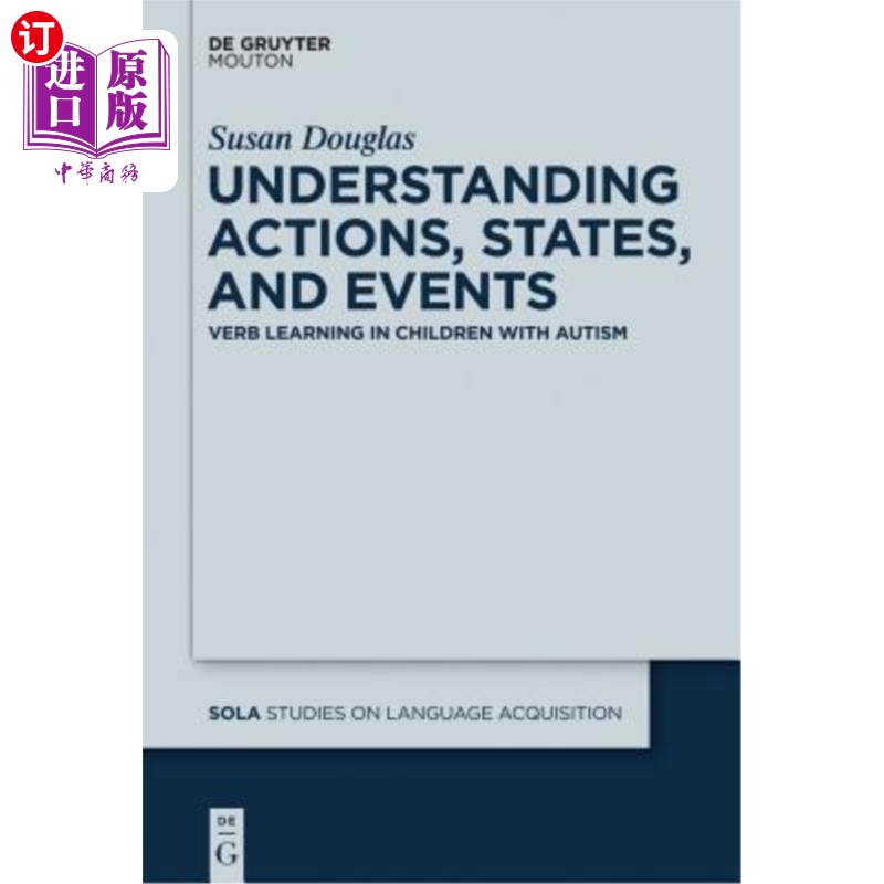 海外直订Understanding Actions, States, and Events: Verb Learning in Children with Autism 理解行为、状态和事件：自闭