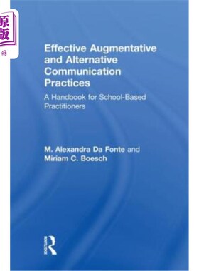 海外直订Effective Augmentative and Alternative Communication Practices: A Handbook for S 有效的增强和替代沟通实践：