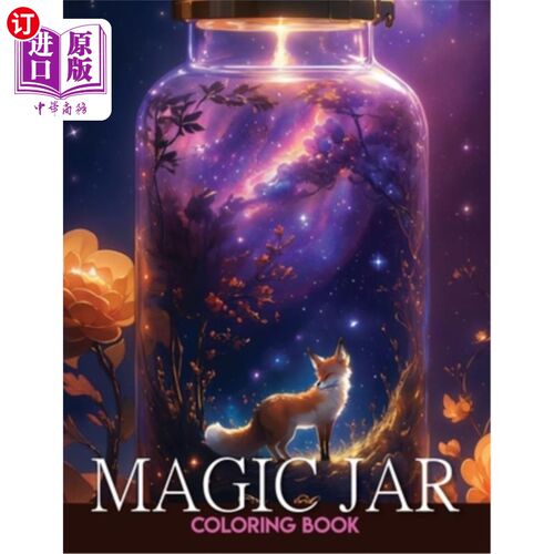 海外直订Magic Jar Adults Coloring Book: Explore an enchanted world of color and creativi 魔法罐成人涂色书：探索一个
