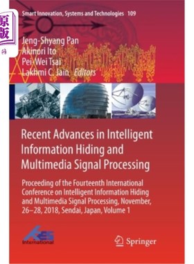 海外直订Recent Advances in Intelligent Information Hiding and Multimedia Signal Processi 智能信息隐藏与多媒体信号处