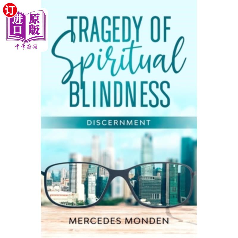 海外直订Tragedy of Spiritual Blindness.: Discernment. 《精神失明的悲剧》:洞察力。