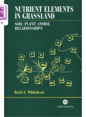 海外直订医药图书Nutrient Elements in Grassland: Soil-Plant-Animal Relationships 草地营养元素：土壤-植物-动物关系