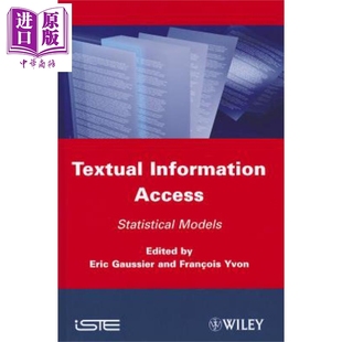 文本信息访问 Wiley Information Access Gaussier Eric 现货 中商原版 英文原版 Textual