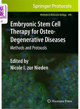 海外直订Embryonic Stem Cell Therapy for Osteo-Degenerative Diseases: Methods and Protoco 骨退行性疾病的胚胎干细胞治