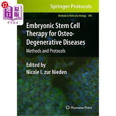 海外直订Embryonic Stem Cell Therapy for Osteo-Degenerative Diseases: Methods and Protoco 骨退行性疾病的胚胎干细胞治