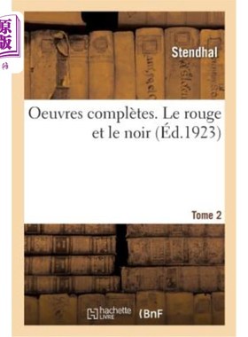 海外直订法语 Oeuvres Complètes. Le Rouge Et Le Noir. Tome 2 完整的作品。红色和黑色。第2卷