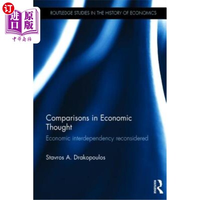 海外直订Comparisons in Economic Thought: Economic Interdependency Reconsidered 经济学思想中的比较:经济相互依存的再