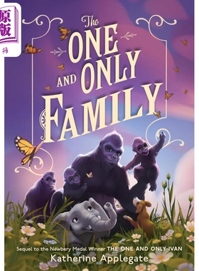 动物四部曲 唯一的家庭 The One and Only Family 英文原版进口 一个关于家庭和亲情的小说故事 儿童读物 8岁以上【中商原版?