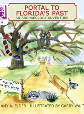 海外直订Portal to Florida's Past, an Archaeology Adventure 佛罗里达过去之门，一次考古探险