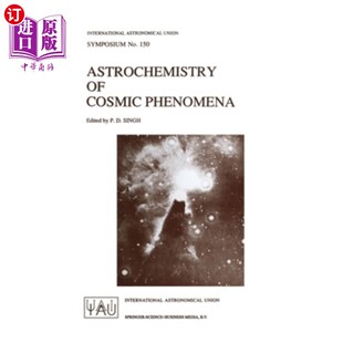 海外直订Astrochemistry of Cosmic Phenomena 宇宙现象的天体化学“，