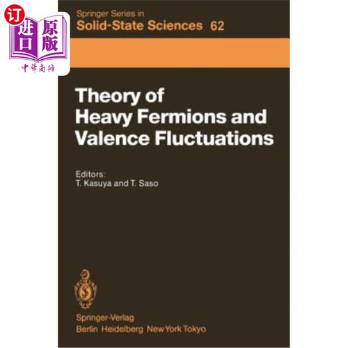海外直订Theory of Heavy Fermions and Valence Fluctuations: Proceedings of the Eighth Tan 重费米子和价涨落理论：第八