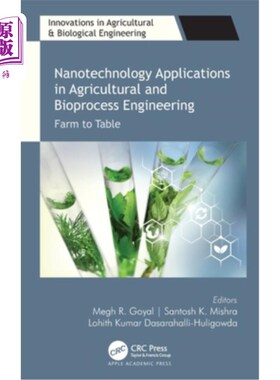 海外直订Nanotechnology Applications in Agricultural and Bioprocess Engineering: Farm to  纳米技术在农业和生物加工工