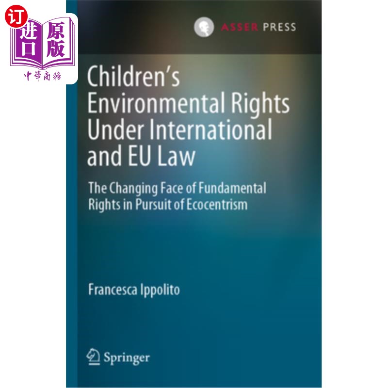 海外直订Children's Environmental Rights Under International and EU Law: The Changing Fac 国际法与欧盟法下的儿童环境
