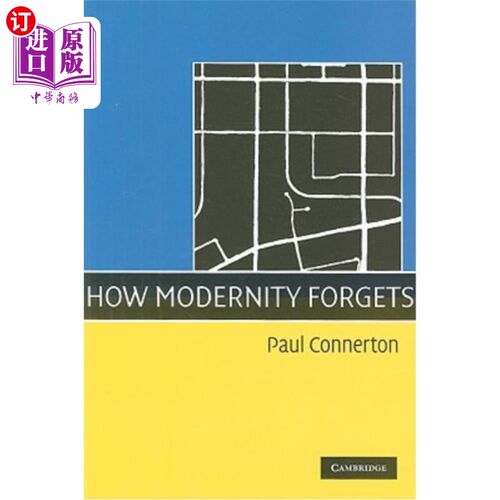 How Modernity Forgets 现代性如何遗忘【中商原版】