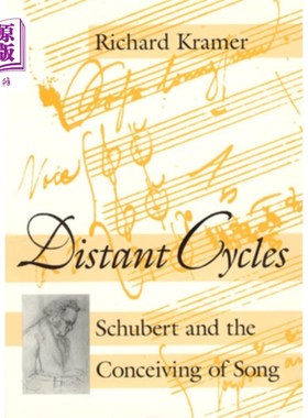 海外直订Distant Cycles: Schubert and the Conceiving of Song 悠远的循环:舒伯特与歌曲的构思