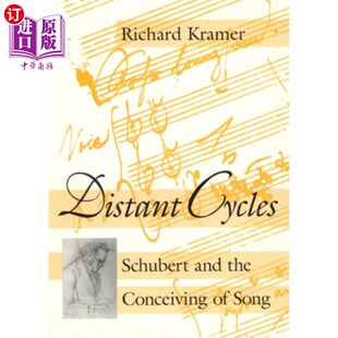 舒伯特与歌曲 Cycles Schubert Conceiving Song and 海外直订Distant 构思 悠远 循环 the