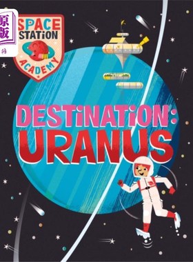海外直订Space Station Academy: Destination Uranus 空间站学院:目的地天王星