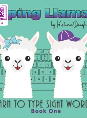 海外直订Typing Llamas: Picture Book, Teach Typing to Kids, Learn Keyboarding, Sight Word 打字骆驼：图画书，教孩子打
