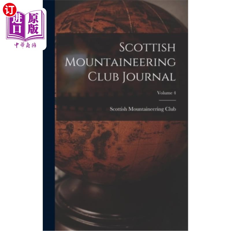 海外直订Scottish Mountaineering Club Journal; Volume 4 苏格兰登山俱乐部杂志;卷4