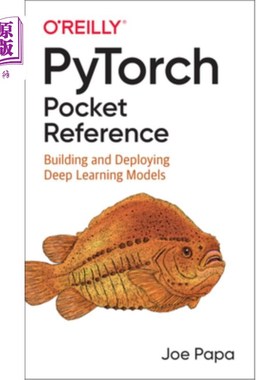 海外直订Pytorch Pocket Reference: Building and Deploying Deep Learning Models Pytorch Pocket Refere