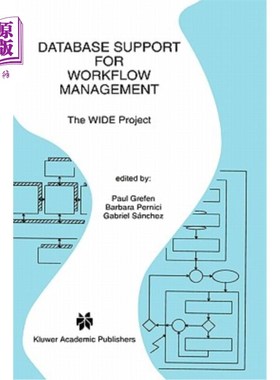 海外直订Database Support for Workflow Management: The Wide Project 工作流管理的数据库支持：Wide项目