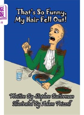 海外直订医药图书That's So Funny, My Hair Fell Out! 真有趣，我的头发掉了！