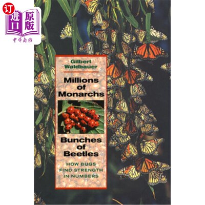 海外直订Millions of Monarchs, Bunches of Beetles: How Bugs Find Strength in Numbers 数百万的帝王蝶，成群的甲虫:昆虫