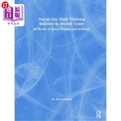 海外直订Day-By-Day Math Thinking Routines in Second Grade: 40 Weeks of Quick Prompts and 二年级每天的数学思考程序:4