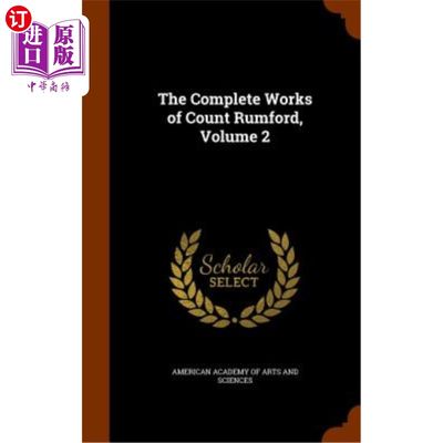 海外直订The Complete Works of Count Rumford, Volume 2 《拉姆福德伯爵全集》第二卷