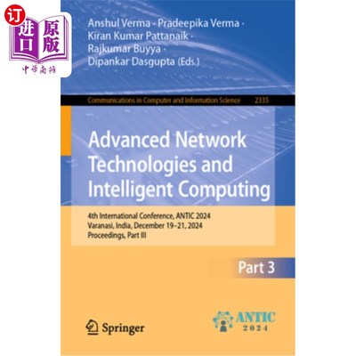 海外直订Advanced Network Technologies and Intelligent Computing: 4th International Confe 先进技术和智能计算：第