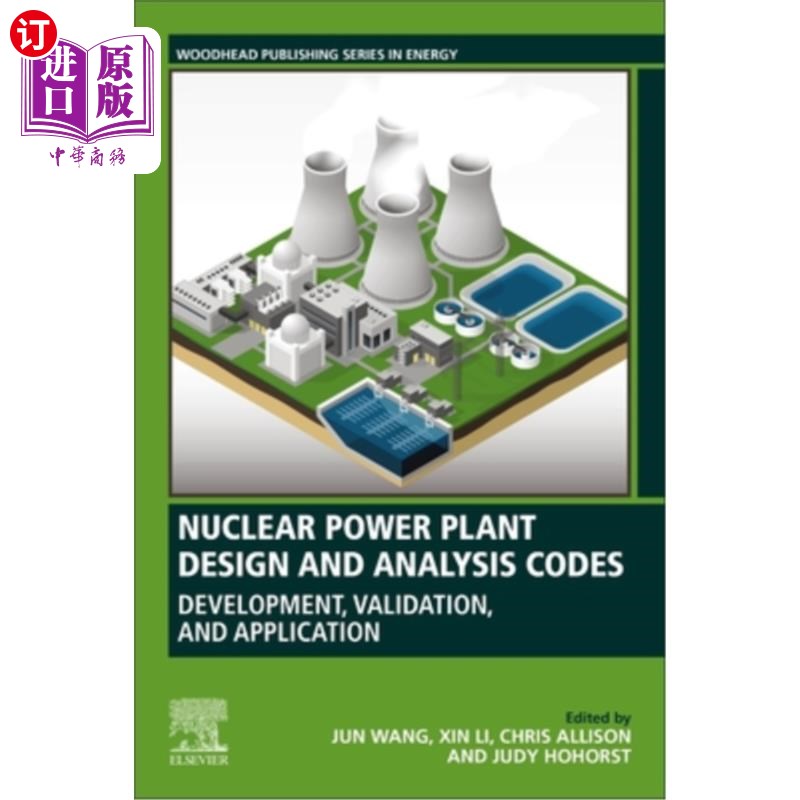 海外直订Nuclear Power Plant Design and Analysis Codes: Development, Validation, and Appl 核电厂设计和分析规范:开发