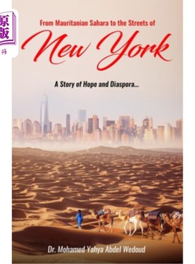 海外直订From Mauritanian Sahara to the Streets of New York: A Story of Hope and Diaspora 从毛里塔尼亚的撒哈拉沙漠到