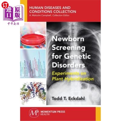 海外直订Newborn Screening for Genetic Disorders: Experiments on Plant Hybridization 新生儿遗传病筛查:植物杂交实验