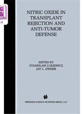 海外直订医药图书Nitric Oxide in Transplant Rejection and Anti-Tumor Defense 一氧化氮在移植排斥反应和抗肿瘤防御中的作用