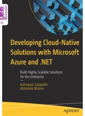海外直订Developing Cloud-Native Solutions with Microsoft Azure and .Net: Build Highly Sc 使用Microsof