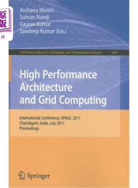 海外直订High Performance Architecture and Grid Computing: International Conference, HPAG 高性能架构和网格计算:国际