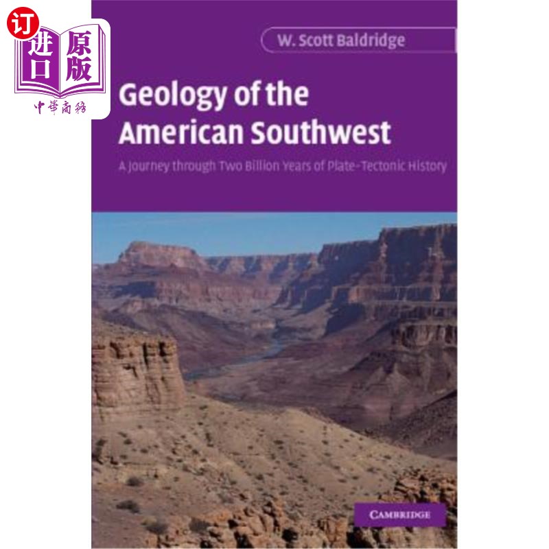 海外直订Geology of the American Southwest: A Journey Through Two Billion Years of Plate- 美国西南部地质学：20亿年板
