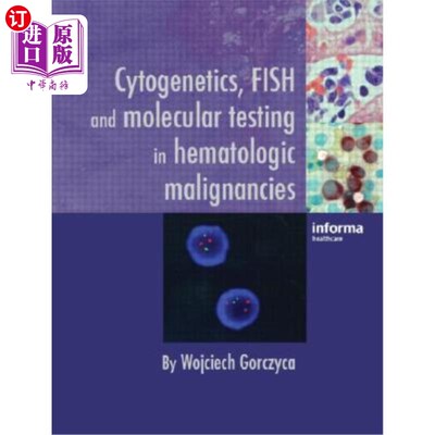 海外直订医药图书Cytogenetics, FISH and Molecular Testing in Hematologic Malignancies 恶性血液病的细胞遗传学、FISH和