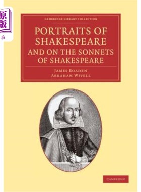 海外直订Portraits of Shakespeare, and on the Sonnets of Shakespeare 莎士比亚的肖像和莎士比亚的十四行诗