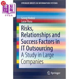 海外直订Risks, Relationships and Success Factors in It Outsourcing: A Study in Large Com It外包中的风险、关系和成功