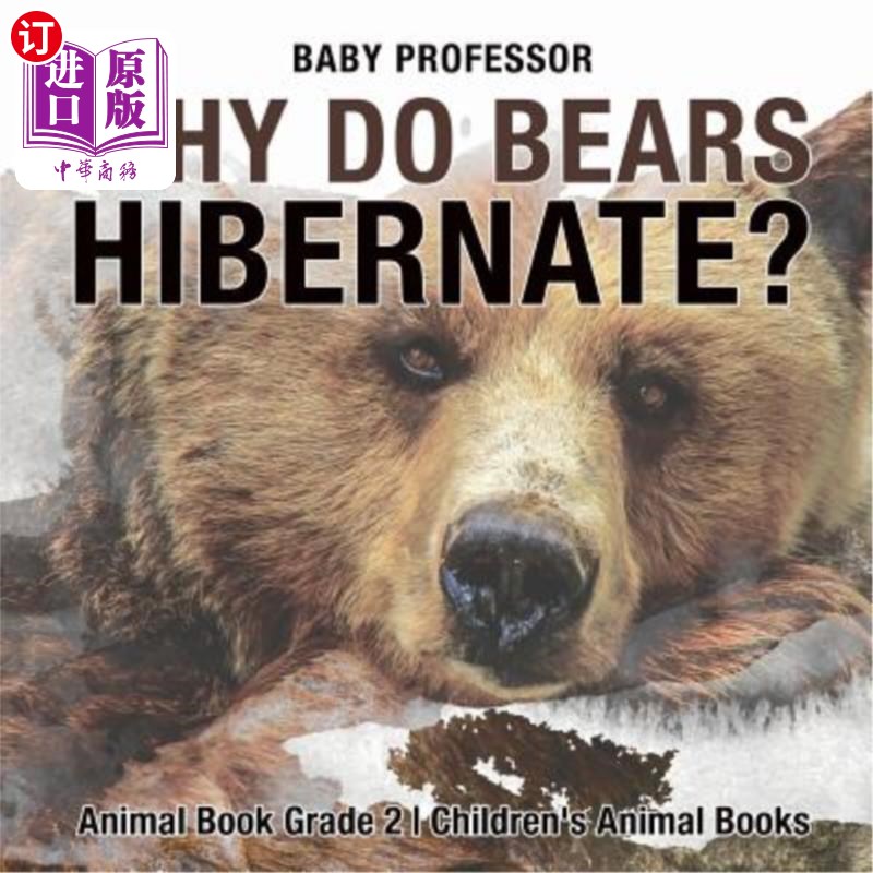 海外直订Why Do Bears Hibernate? Animal Book Grade 2 Children's Animal Books 为什么熊要冬眠?动物书2年级儿童动物书